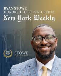 I'm grateful that my work at Stowe Law Firm, PLLC Has been recognized in  New York Weekly! Link below https://lnkd.in/enuGjFHS