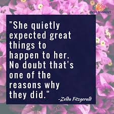 She Quietly Expected Great Things To Happen To Her Pin On Inspirational Quotes