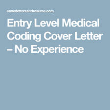 You have several options, including a bachelor's degree, associate's degree, or certificate program. Entry Level Medical Coding Cover Letter No Experience Medical Coding Medical Coder Medical Billing And Coding