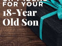 Being a parent, it is imperative to select a functional birthday present for your son. What Can I Give My 18 Year Old Son For His Birthday Holidappy