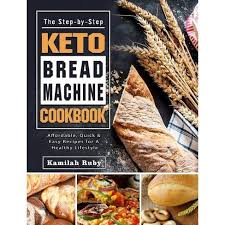 It will last longer sealed in a bag in the freezer. The Step By Step Keto Bread Machine Cookbook By Kamilah Ruby Hardcover Target