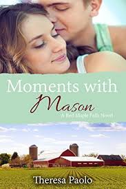 Moments with Mason (Red Maple Falls #3) by Theresa Paolo