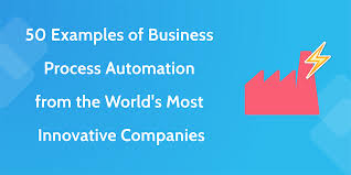 50 Examples Of Business Process Automation From The World S Most Innovative Companies Process Street Business Process Business Automation