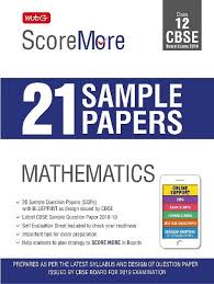 Score More 21 Sample Papers Cbse Boards Class 12 Mathematics Sample Paper Sample Question Paper Question Paper