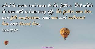 Send This Free Luke 15 20 Ecard To A Friend Or Family Member Send Free Scripture Ecards To Your Fri Scripture Cards Bible Verse Pictures Online Greeting Cards