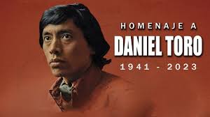 Homenaje a DANIEL TORO El folklore está de luto