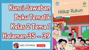 We did not find results for: Kunci Jawaban Buku Tematik Kelas 2 Tema 1 Halaman 35 39 Youtube