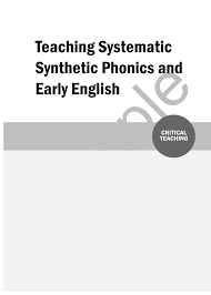 The term phonics refers to a method for teaching speakers of english to read and write. Pdf Teaching Systematic Synthetic Phonics And Early English