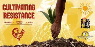 CULTIVATING RESISTANCE