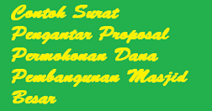 Kaum muslimin dan muslimat yang dimulyakan allah swt. Surat Pengantar Proposal Permohonan Dana Pembangunan Masjid Kumpulan Contoh Surat Proposal Laporan