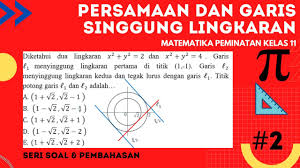 Bacaan kebersihan lingkungan adalah tanggung jawab kita bersama. Persamaan Lingkaran Dan Garis Singgung Lingkaran Soal Dan Pembahasan Part 2 Youtube