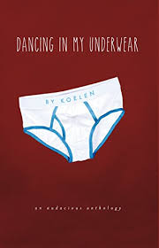 Inside my panties 1 (2003). Amazon Com Dancing In My Underwear Ebook Koelen Kindle Store