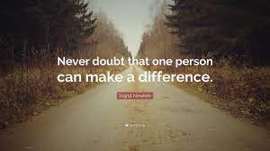 Ingrid Newkirk Quote Never Doubt That One Person Can Make A Difference