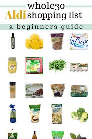 Whole30 Aldi Shopping List A Beginner Guide For Your Whole30 Journey Whole 30 Recipes Aldi Shopping List Healthy Shopping List