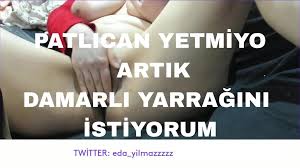PATLICAN YETMİYO ARTIK- DAMARLI YARRAĞINI İSTİYORUM- AZDIRICI KONUŞMA-  DİRTY TALK- TURK MİLF- BUYUK MEME- DAR AMCIK- TURK İFŞA
