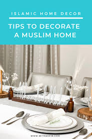 We did not find results for: How To Decorate A Muslim Home Islamic Home Decor Https Withaspin Com