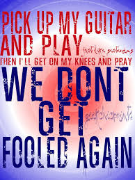 Won T Get Fooled Again The Who 1971 Lyrics To Live By Favorite Lyrics Music Lyrics