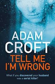 Bookreview Tell Me I M Wrong Adam Croft Adamcroft Psychological Thrillers Thriller Books Books