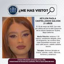 SE BUSCA A KEYLEN PAOLA CASTELLANOS GALVÁN DE 21 AÑOS Tijuana, B.C.- La  Fiscalía General del Estado (FGE), solicita el apoyo de la ciudadanía para  localizar a Keylen Paola Castellanos Galván de