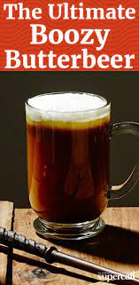 The Ultimate Butterbeer Recipe Butterbeer Recipe Alcoholic Alcoholic Butterbeer Butterbeer