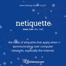 The Definition Quickly Sums Up The Interesting Term Of Netiquette Sj Netiquette Words New Vocabulary Words