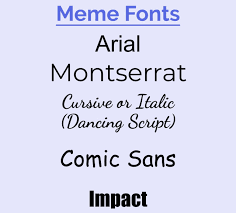 Feb 16, 2021 · comic sans is a meme of its own, really. Twitter Meme Font