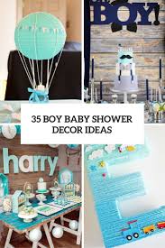 These baby girls' shower themes will definitely put this special party right over the top! 35 Boy Baby Shower Decorations That Are Worth Trying Digsdigs