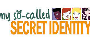 A secret identity is a person's alter ego which is not known to the general populace, most often used in fiction. My So Called Secret Identity Re Invents Women In Comics Wired