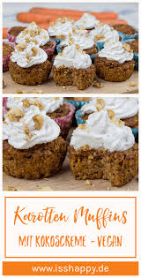 Saftige Vegane Karotten Muffins Mit Cremiger Kokoshaube Rezept In 2020 Vegane Kuchenrezepte Vegan Backen Und Rezepte