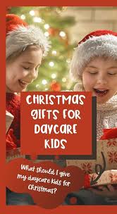 The spruce / margot cavin. Christmas Gifts For Daycare Kids