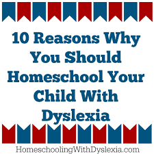 We did not find results for: 10 Reasons Why You Should Homeschool Your Kids With Dyslexia Homeschooling With Dyslexia