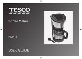 Yet, if you are among the 27% of daily coffee drinkers in the u.s. Tesco Pcm15 Coffee Maker User Guide Manualzz