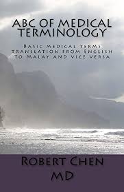 His marriage while still an undergraduate probably accounted for his low place in the tripos. Amazon Com Abc Of Medical Terminology Basic Medical Terms Translation From English To Malay And Vice Versa Ebook Chen Robert Kindle Store
