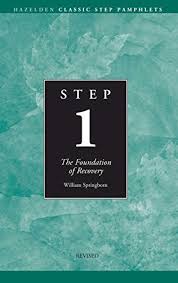 Step 1 Aa Foundations Of Recovery Hazelden Classic Step Pamphlets Kindle Edition By Anonymous Health Fitness Dieting Kindle Ebooks Amazon Com