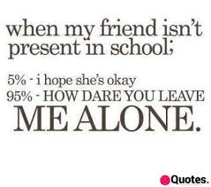 No matter how old you get, i'll be the friend that keeps you feeling young and carefree with the use of tender white lies. 28 Funny Best Friend Quotes Funny Quotes Tumblr Love Quotes Daily Leading Love Relationship Quotes Sayings Collections