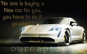 Collection of funny driving quotes and car memes shearcomfort automotive blog. Best New Car Instagram Captions Status 2021
