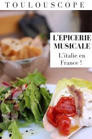 Des Specialites Italiennes En Musique A L Epicerie Musicale Toulouscope Alimentation Recettes De Cuisine Cuisson Des Aliments