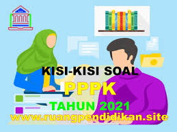 Penilaian akhir tahun (pat/ukk) adalah kegiatan yang dilakukan oleh pendidik untuk mengukur pencapaian kompetensi peserta didik di akhir. Kisi Kisi Soal Seleksi Pppk Guru Tahun 2021 Ruang Pendidikan