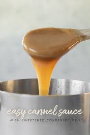 Easy Caramel Sauce With Sweetened Condensed Milk Sugar And Charm In 2021 Homemade Condensed Milk Caramel Recipes Sauce Sweet Condensed Milk