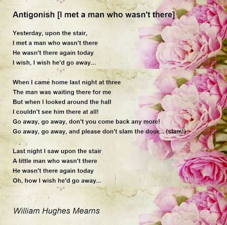Antigonish [I met a man who wasn't there] - Antigonish [I met a man who wasn't  there] Poem by William Hughes Mearns