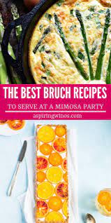 Brunch Recipes To Serve At A Mimosa Party Aspiring Winos
