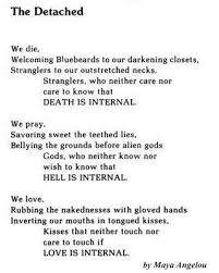 The Detached By Maya Angelou Maya Angelou Poems Maya Angelou Quotes Maya Angelou