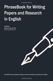 Phrasebook For Writing Papers And Research In English 978 1492959793 Stephen Howe Createspace Independent Publishing P Writing Paper Writing Research Paper