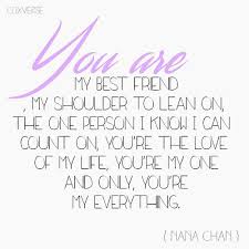 Romantic Love Quotes For You You Re The Love Of My Life You Re My One And Only You Re My Everything