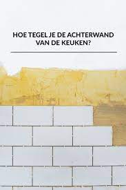 spatwand keuken tegelen keuken tegels keuken tegels