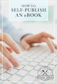 How To Self Publish An Ebook Writing Jobs Virtual Assistant Online Writing Jobs