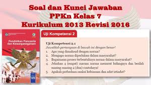 Tentu kita ketahui bersama bahwa pada tahun 2016 lalu buku k13 mengalami beberapa revisi namun revisi yang dilakukan tidak menyeluruh hanya sebagian saja. Ppkn Kelas Vii Kurikulum 2013 Uji Kompetensi 2 1 Bab 2 Norma Dan Keadilan Youtube