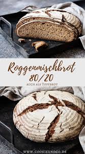 Rezept Fur Ein Saftiges Roggenmischbrot 80 20 Mit Sauerteig Nach Wunsch Kann Das Brotrezept Auch Hefefrei Gebacken W Roggenmischbrot Lebensmittel Essen Roggen