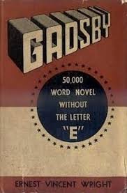 In case all fields are filled, words found will match them both. Gadsby Novel Wikipedia