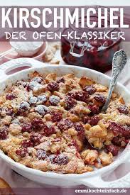 Kirschmichel Von Omi Die Einfache Ofen Sussspeise Emmikochteinfach Rezept Kirschmichel Rezepte Dessert Rezepte Einfach